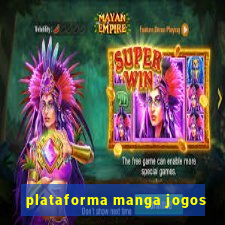 plataforma manga jogos